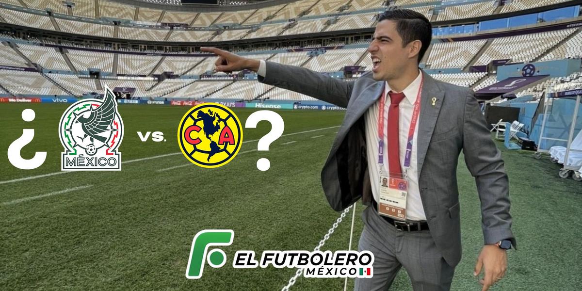 ¿Un Partido México vs Club América? Propuesta de Andrés Vaca que genera debate