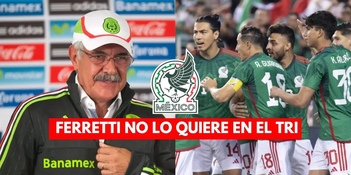 Ferretti quiere estar en selección, revelan el tipo de jugadores no quiere en el Tri